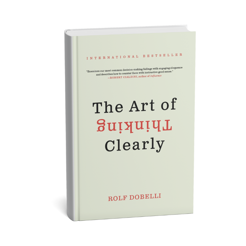 The Art of Thinking Clearly