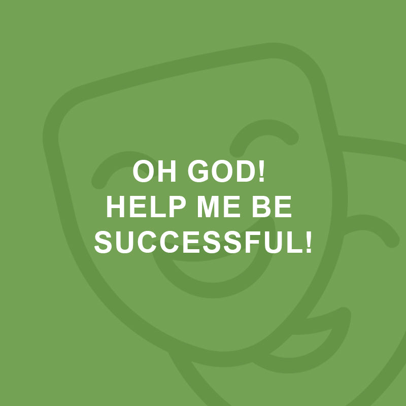 Oh God! help me be successful!