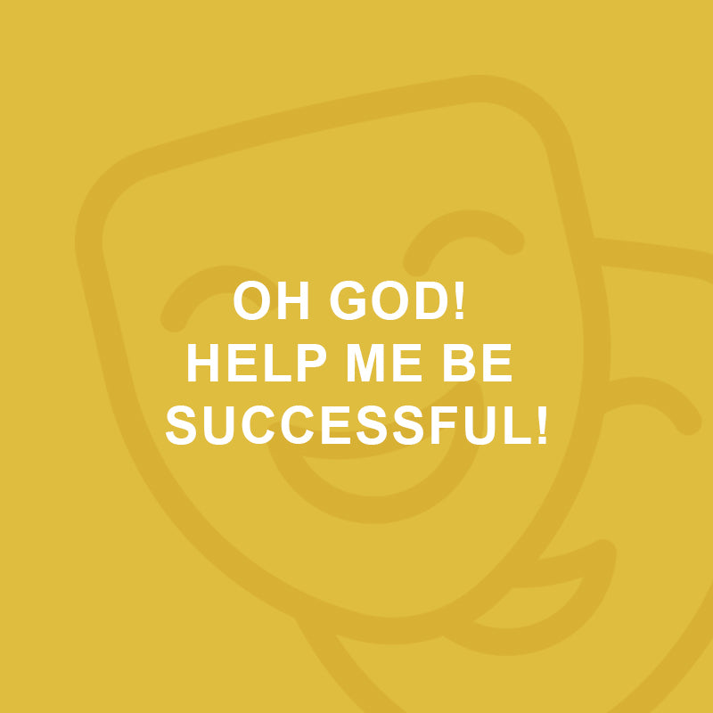 Oh God! help me be successful!