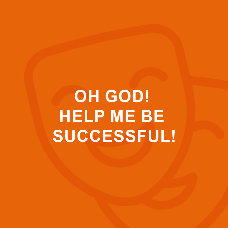 Oh God! help me be successful!