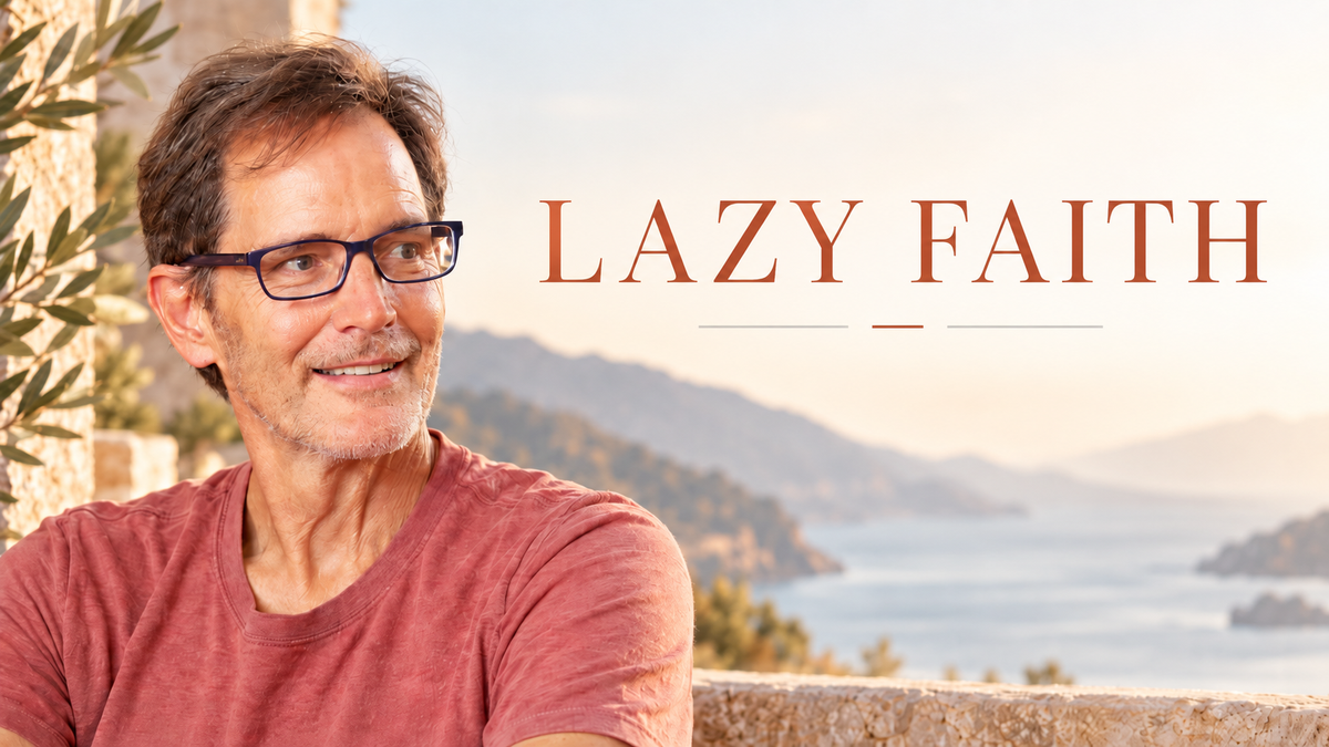 Lazy Faith: Why Questioning What We Believe Matters